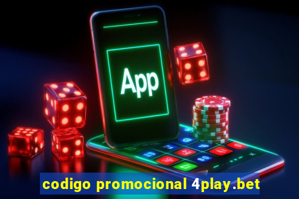 codigo promocional 4play.bet